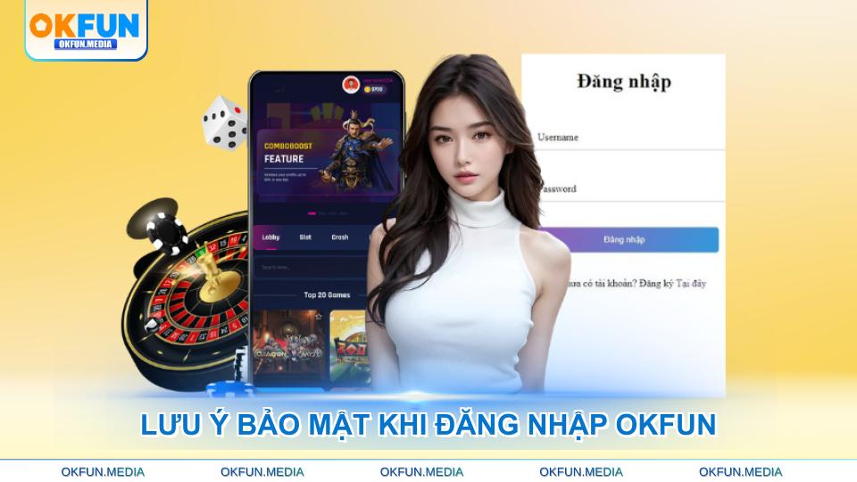 luu-y-bao-mat-khi-dang-nhap-okfun