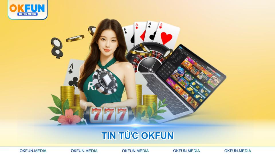 tin-tuc-okfun